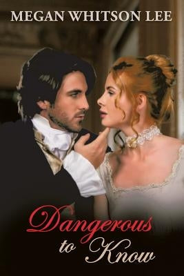 Dangerous to Know by Lee, Megan Whitson