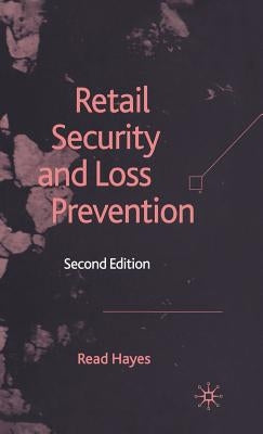 Retail Security and Loss Prevention by Hayes, R.
