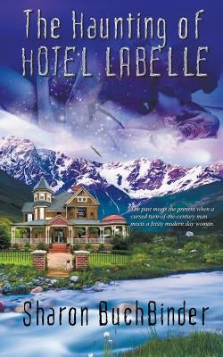 The Haunting of Hotel LaBelle by Buchbinder, Sharon