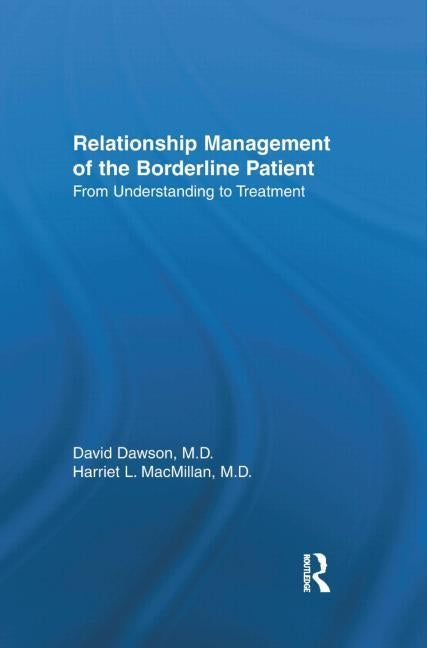 Relationship Management Of The Borderline Patient: From Understanding To Treatment by Dawson, David L.