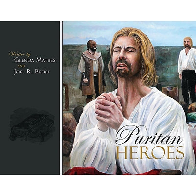 Puritan Heroes by Beeke, Joel R.