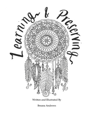 Learning and Preserving by Andrews, Breana