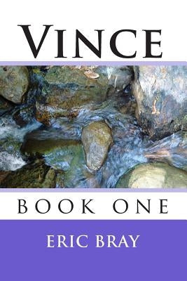 Vince: book one by Bray, Eric