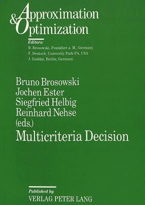 Multicriteria Decision: Proceedings of the 14th Meeting of the German Working Group-«Mehrkriterielle Entscheidung» by Ester, Jochen