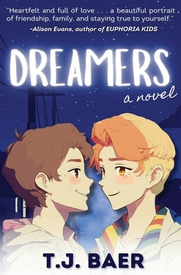Dreamers by Baer, T. J.