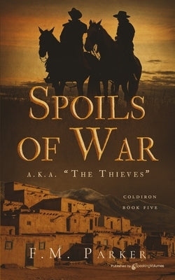 Spoils of War by Parker, F. M.