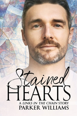 Stained Hearts: Volume 3 by Williams, Parker