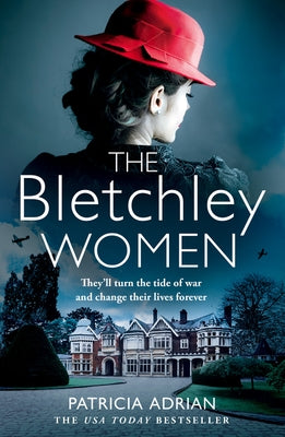 The Bletchley Women by Adrian, Patricia