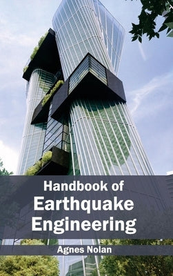 Handbook of Earthquake Engineering by Nolan, Agnes