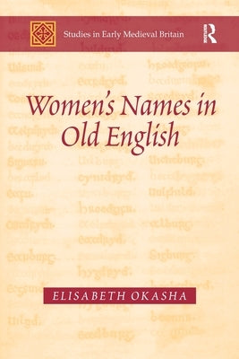 Women's Names in Old English by Okasha, Elisabeth
