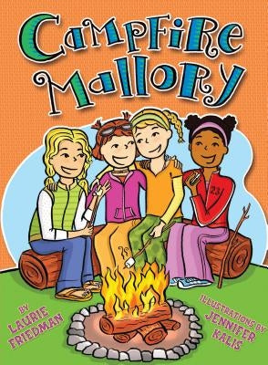 Campfire Mallory by Friedman, Laurie
