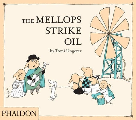 The Mellops Strike Oil by Ungerer, Tomi