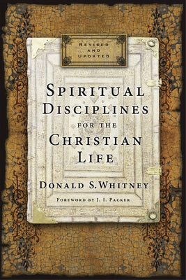 Spiritual Disciplines for the Christian Life by Whitney, Donald S.