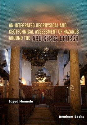 An Integrated Geophysical and Geotechnical Assessment of Hazards Around the Abu Serga Church by Hemeda, Sayed