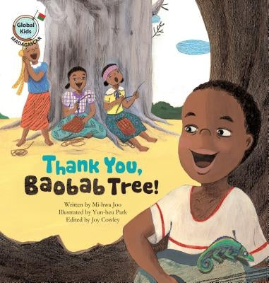 Thank You, Baobab Tree!: Madagascar by Joo, Mi-Hwa