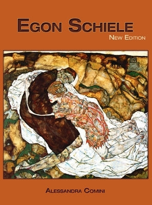 Egon Schiele: New Edition by Comini, Alessandra