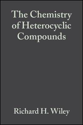 Pyrazoles and Reduced and Condensed Pyrazoles, Volume 22 by Wiley, Richard H.