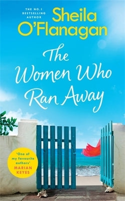 The Women Who Ran Away by O'Flanagan, Sheila