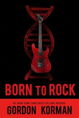 Born to Rock by Korman, Gordon