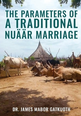 The parameter s of Traditional Nuäär Marriage by Mabor, James Mabor