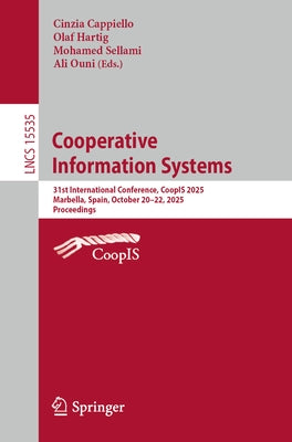 Cooperative Information Systems: 31st International Conference, Coopis 2025, Marbella, Spain, October 20-22, 2025, Proceedings by Cappiello, Cinzia