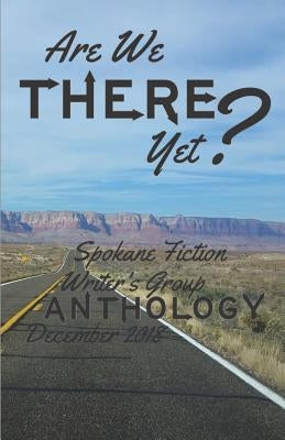 Are We There Yet? by Dikes, Patti L.
