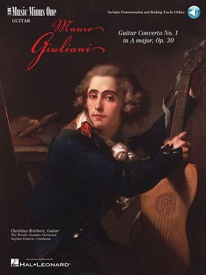 Giuliani - Guitar Concerto No. 1 in a Major, Op. 30 Book/Online Audio [With 2 CDs] by Giuliani, Mauro