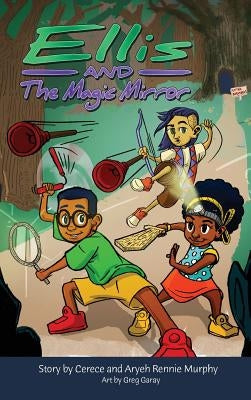 Ellis and the Magic Mirror by Rennie Murphy, Cerece