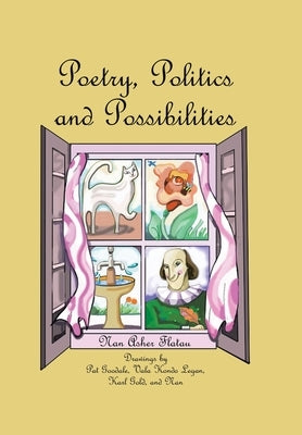 Poetry, Politics and Possibilities by Flatau, Nan Asher