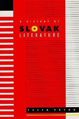 A History of Slovak Literature by Petro, Peter