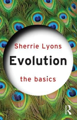 Evolution: The Basics by Lyons, Sherrie
