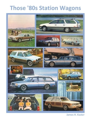Those '80s Station Wagons by Kaster, James