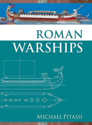 Roman Warships by Pitassi, Michael