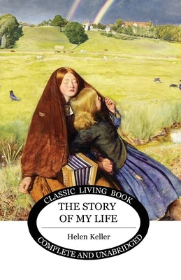 The Story of My Life by Keller, Helen