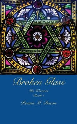 Broken Glass by Bacon, Ronna M.
