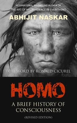 Homo: A Brief History of Consciousness by Cicurel, Ronald