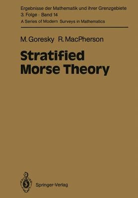 Stratified Morse Theory by Goresky, Mark