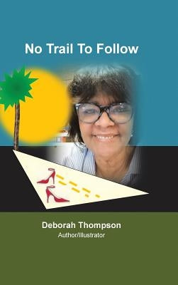 No Trail to Follow by Thompson, Deborah