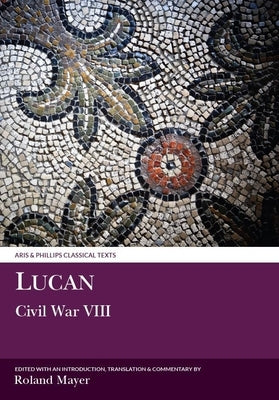 Lucan: Civil War VIII by Mayer, Roland