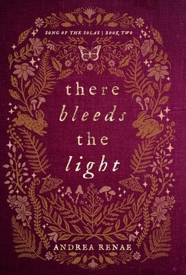 There Bleeds the Light by Renae, Andrea