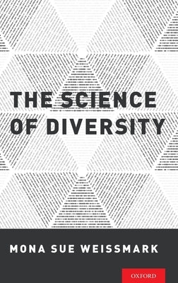 The Science of Diversity by Weissmark, Mona Sue