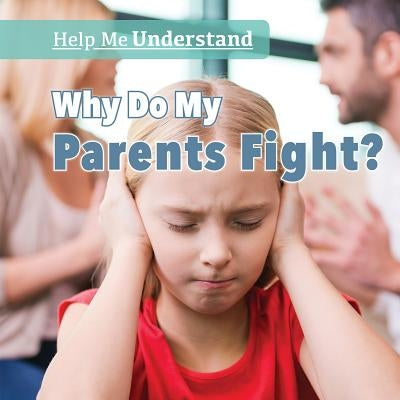 Why Do My Parents Fight? by Shofner, Melissa Raé