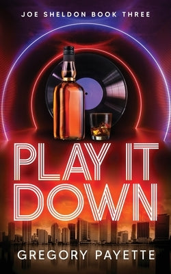Play It Down by Payette, Gregory