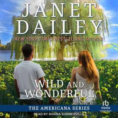 Wild and Wonderful by Dailey, Janet