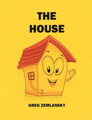 The House by Zemlansky, Greg