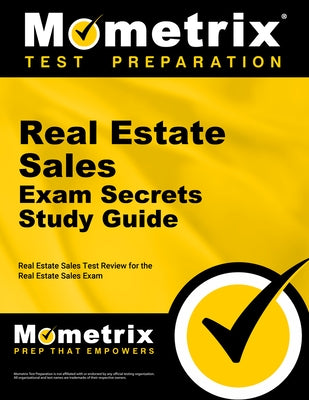 Real Estate Sales Exam Secrets Study Guide: Real Estate Sales Test Review for the Real Estate Sales Exam by Mometrix Real Estate Certification Test