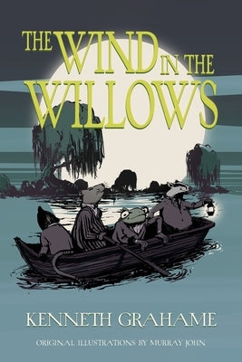 The Wind in the Willows (Warbler Classics Illustrated Edition) by Grahame, Kenneth
