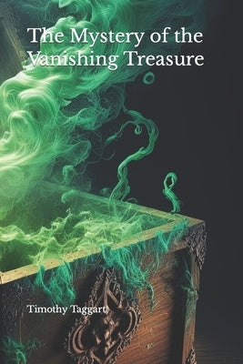 The Mystery of the Vanishing Treasure by Taggart, Timothy