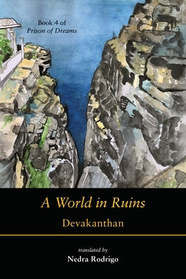 A World in Ruins by Devakanthan, B.