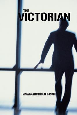 The Victorian by Dasari, Viswanath Venkat